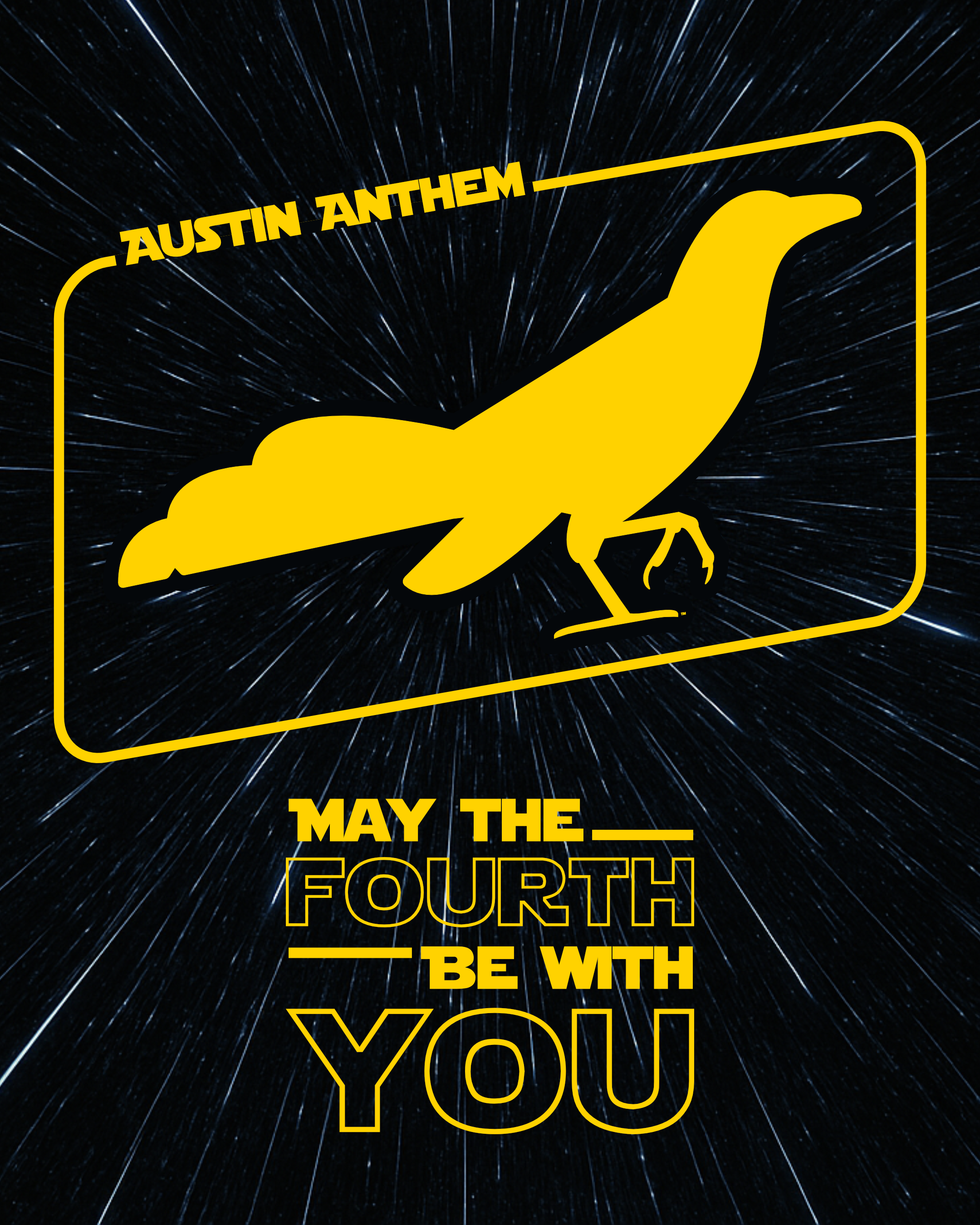 A Star Wars-themed poster with a grackle inside a rectangle with an Austin Anthem title and "May the 4th be with you" tagline.